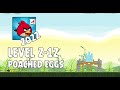 Angry Birds 2022 Poached Eggs Level 2 12 3 Star Walkthrough