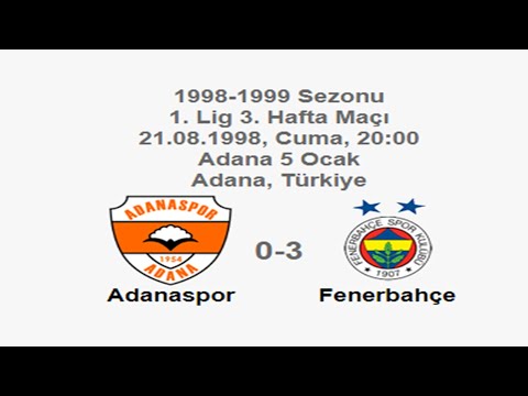 Adanaspor 0-3 Fenerbahçe 21.08.1998 - 1998-1999 Turkish 1st League Matchday 3 (Ver. 1)