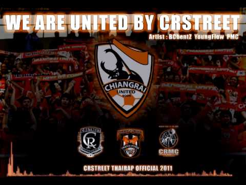 We Are United ( Chiangrai United )- BCbentZ & YoungFlow Feat. PMC ปู่จ๋านลองไมค์ CRSTREET