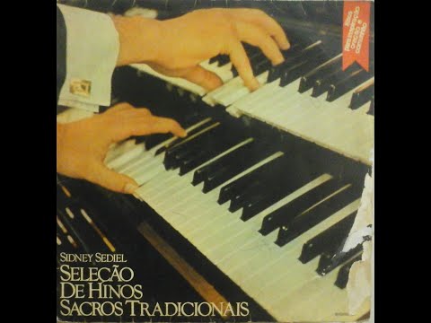 Sidney Sediel - Seleção de Hinos Sacros Tradicionais LP Completo