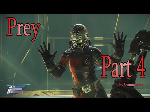 Prey - Part 4 [4k 60fps] Walkthrough - No Commentary