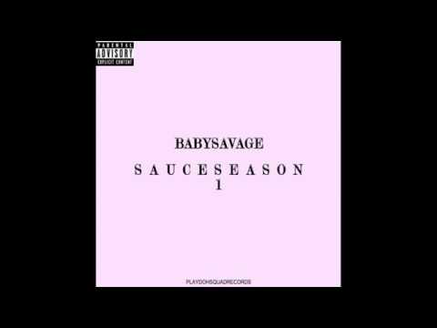 BABYSAVAGE   SAUCE SEASON 1