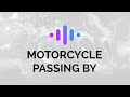 Motorcycle Passing By Sound Effect Royalty Free Video Audio Editing Resources
