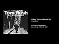 Tom Rush - Baby Please Don't Go