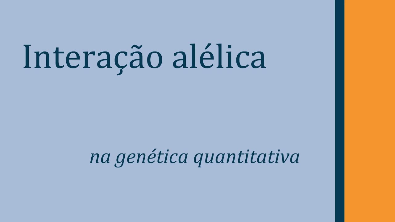 Interações alélicas na genética quantitativa