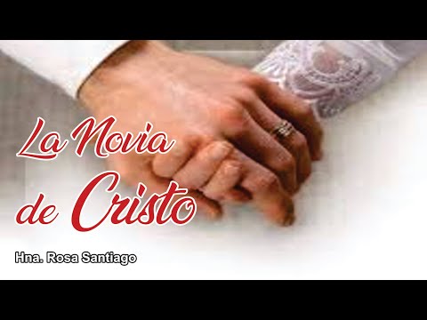 "La Novia de Cristo" Hna. Rosa Santiago 02/09/2025