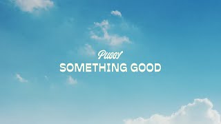 Music video thumbnail preview for Puggy - Something Good (Lyrics Video) by Puggy