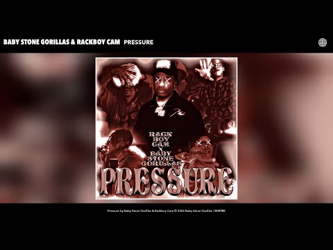 Baby Stone Gorillas & Rackboy Cam - Pressure (Official Audio)