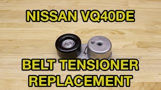 Nissan Xterra/Frontier/Pathfinder Belt Tensioner Replacement (VQ40DE)