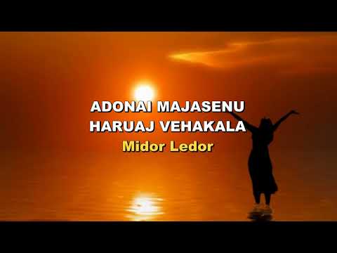 Adonai Mahasenu y Haruaj Vehakala - Midor Ledor