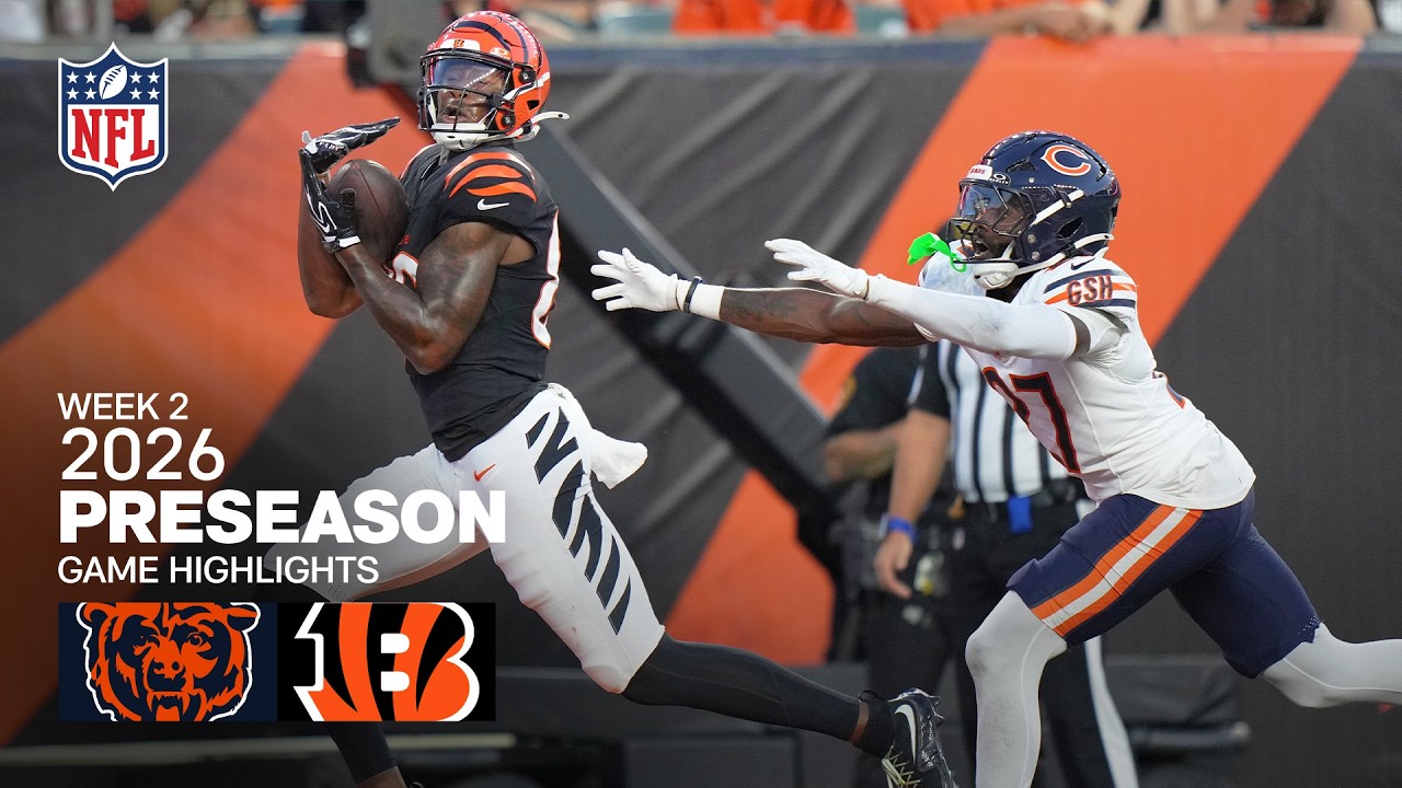 Chicago Bears vs. Cincinnati Bengals | 2026 Preseason Week 2
