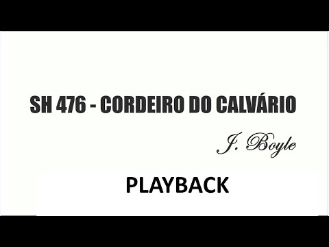 PLAYBACK SH 476 - CORDEIRO DO CALVÁRIO  (SALMOS E HINOS)