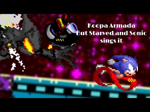 Chase | Koopa Armada But Starved, Sonic, and Furnace Sings it. |