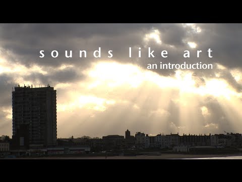 Sounds Like Art: an Introduction