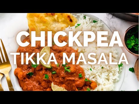 CHICKPEA TIKKA MASALA (VEGAN) | VEGAN DINNERS | VEGAN CURRY