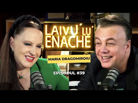 Maria Dragomiroiu: Mulțumesc că am apucat timpuri unde am fost fericită | Laivu' lu' Enache #39
