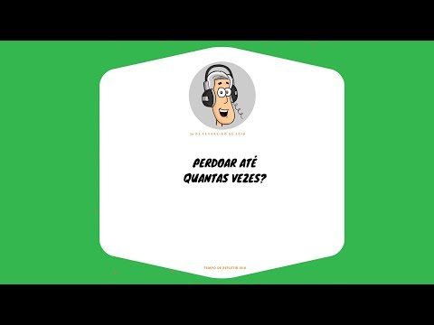 Tempo de Refletir  1518 - Perdoar até quantas vezes?