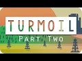 Turmoil Gameplay - #02 - I Need More Time! 