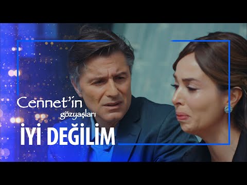 ÇOK YORGUNUM MAHİR! - CENNET'İN GÖZYAŞLARI
