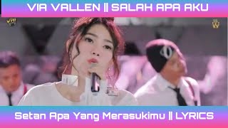 Download lagu VIA VALLEN - SALAH APA AKU (Setan Apa Yang Merasukimu) || LIRIK VIDEO mp3