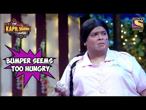 Bumper Seems Too Hungry - The Kapil Sharma Show