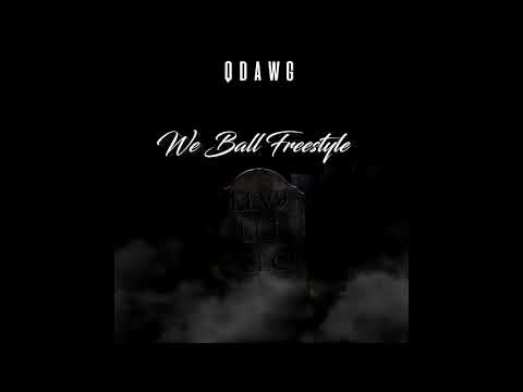 Qdawg - We Ball Freestyle