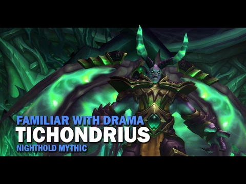 Familiar with Drama vs Tichondrius MYTHIC