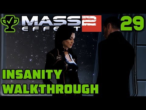 A Hint of Romance - Mass Effect 2 Walkthrough Ep. 29 [Mass Effect 2 Insanity Walkthrough]