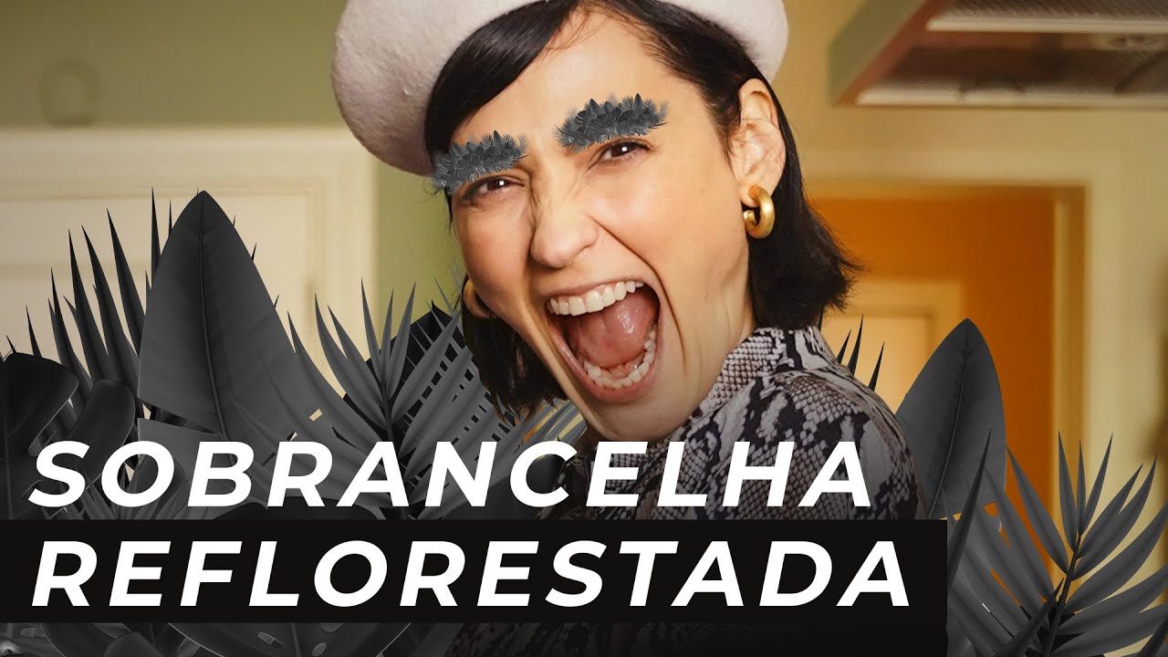 5 DICAS PARA REFLORESTAR AS SOBRANCELHAS - #Lista26