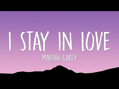 Mariah Carey - I Stay In Love (Lyrics)