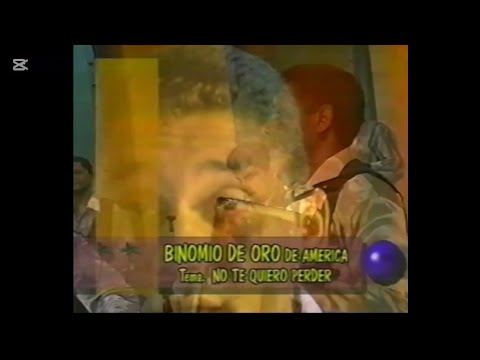 NO TE QUIERO PERDER - BINOMIO DE ORO DE AMÉRICA