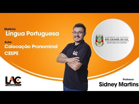 Aula Grátis - SEFAZ RS 2018 - Colocação Pronominal - Língua Portuguesa - 27/150