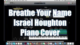 Breathe Your Name - Israel Houghton - Piano Cover