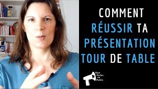 Comment réussir ta présentation TOUR de TABLE