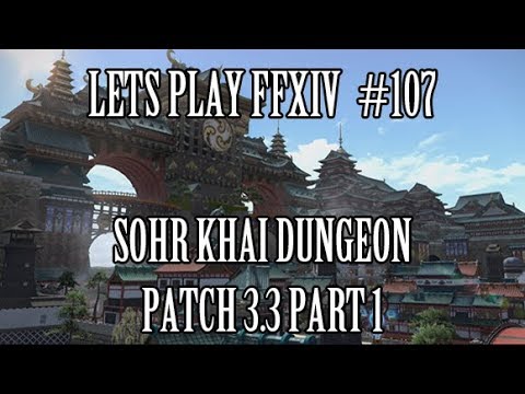 FFXIV Lets Play #107 - Sohr Khai Dungeon