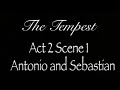 Tempest Act 2 Scene 1 - Antonio and Sebastian