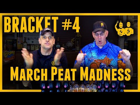 MARCH PEAT MADNESS Bracket #4...16 Bottle Blind Shootout #444