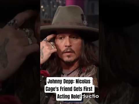 Johnny Depp: Nicolas Cage's Friend Gets First Acting Role! #JohnnyDepp #shorts