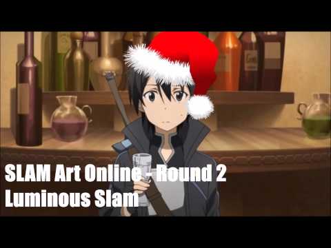 Slam Art Online Round 2 - Luminous Slam