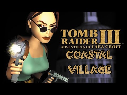 Tomb Raider III Walkthrough - South Pacific - Level 8 - Coastal Village (HD,60fps)