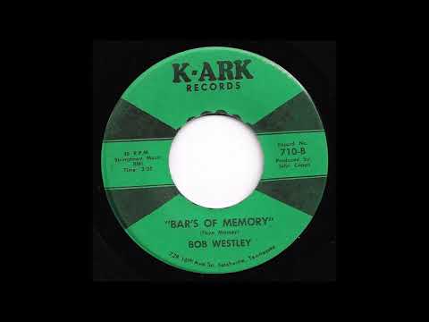 Bob Westley - Bar's Of Memory