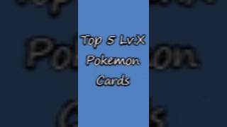 top 5 lv.x pokemon cards!!! #pokemon #pokemoncards #pokemontcg #2007scape