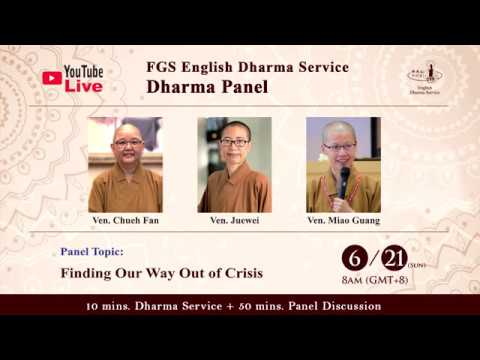 Dharma Panel - Finding Our Way Out of Crisis - Fo Guang Shan English Dharma Services