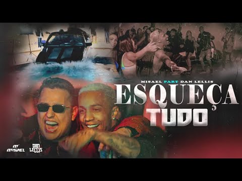 Misael, Dan Lellis - Esqueça Tudo (Official Music  Video)
