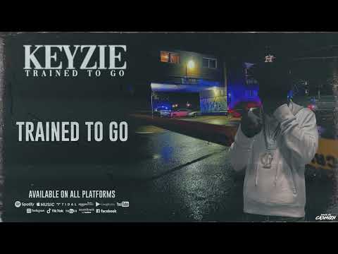 Keyzie - Trained To Go