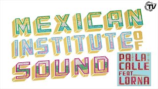 Mexican Institute Of Sound - Pa la Calle (Feat. Lorna) - Cover Art - Time Records