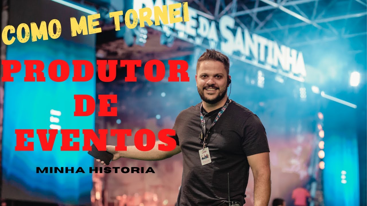 COMO ME TORNEI PRODUTOR DE EVENTOS