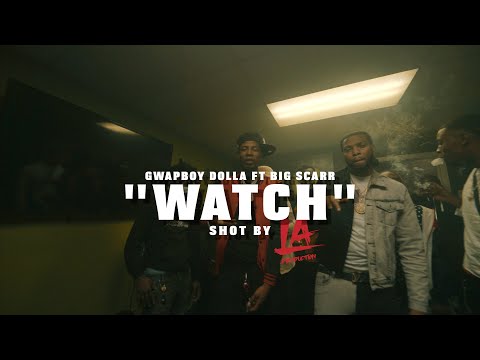 Big Scarr x Gwap Boy Dolla - “WATCH" [SHOT BY: LA PRODUCTION]