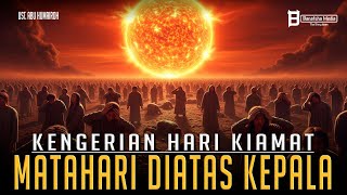 Download lagu The Horror of Judgment Day When the Sun is Close to Human Heads - Padang Mahsyar mp3