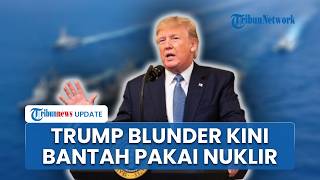 Trump Plin-plan Sempat Ingin Musnahkan Peradaban Iran, Kini Sebut Nuklir Senjata Terlarang
